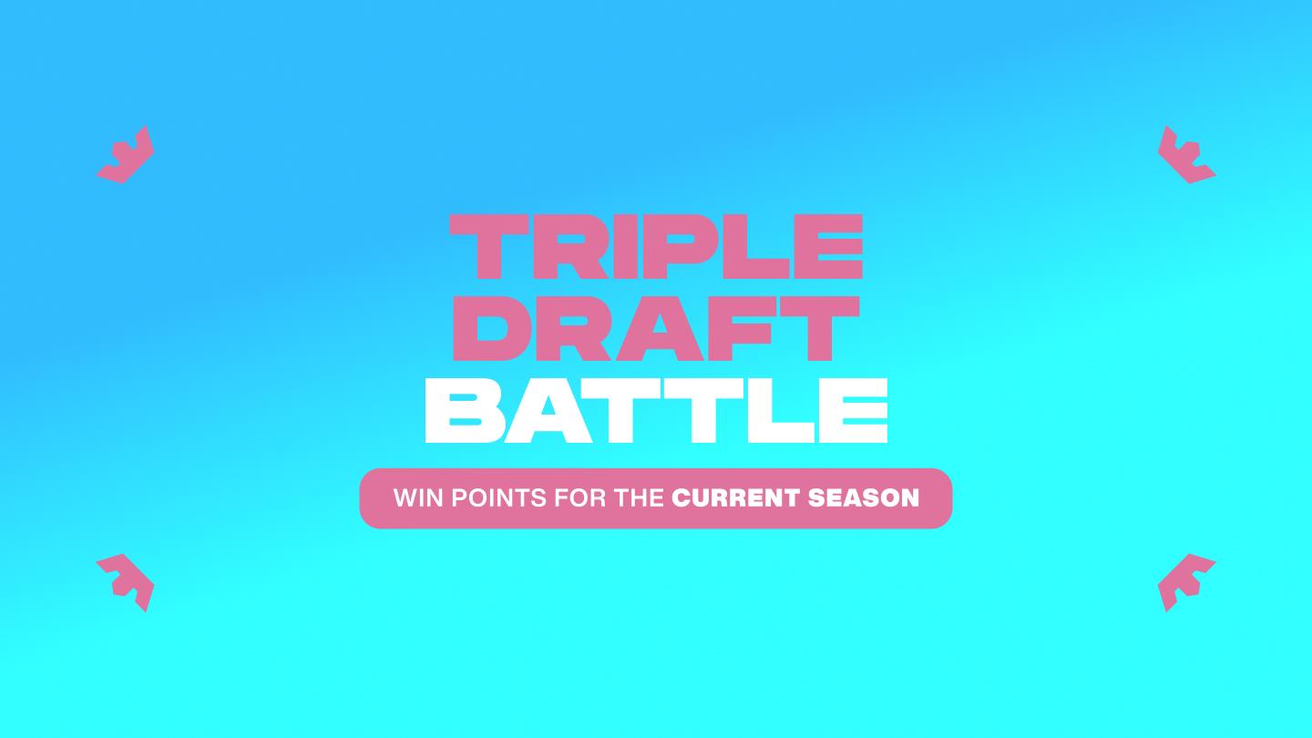Triple Draft Tournament #1 | New Generation Season
