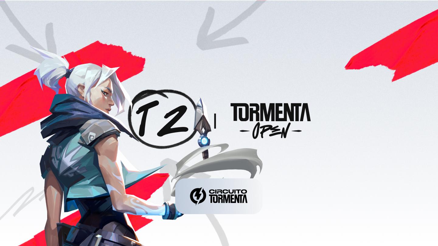 Valorant Tormenta Open T2 #1